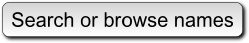 Search or browse names Search or browse names